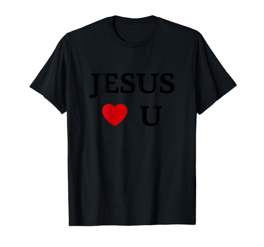Jesus Loves U Christian Graphic Faith Based Religious Bible T-Shirt