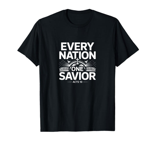 Every Nation One Savior Acts 10 Gospel Unity Message T-Shirt