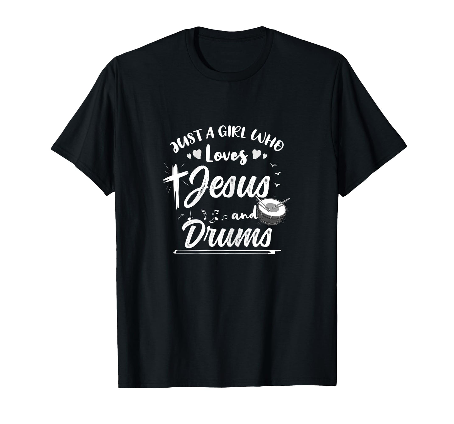 Just A Girl Who Loves Jesus And Drums T-Shirt