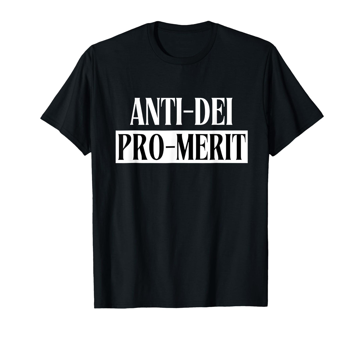 Anti Dei Pro Merit T-Shirt