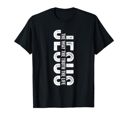Christ Jesus The Way. The Truth. The Life Blessed Christians T-Shirt