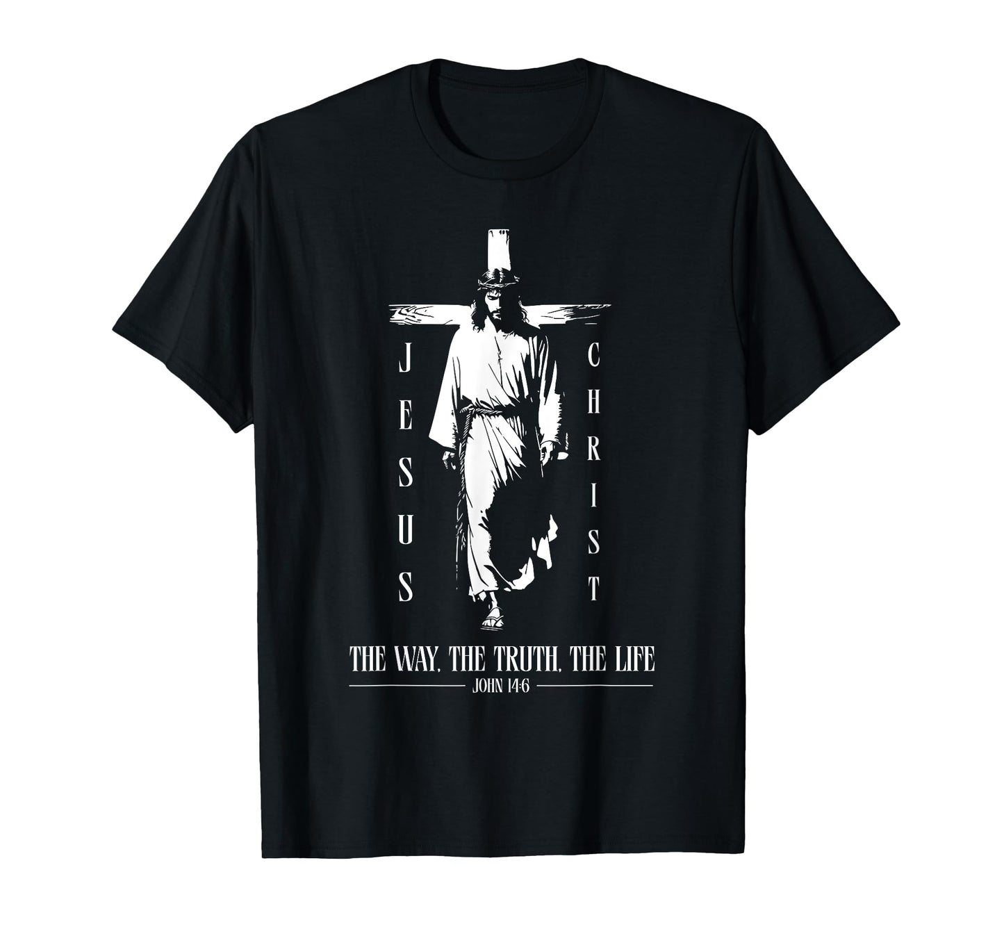 Jesus Christ - JOHN 14:6 Quote - Christian T-Shirt