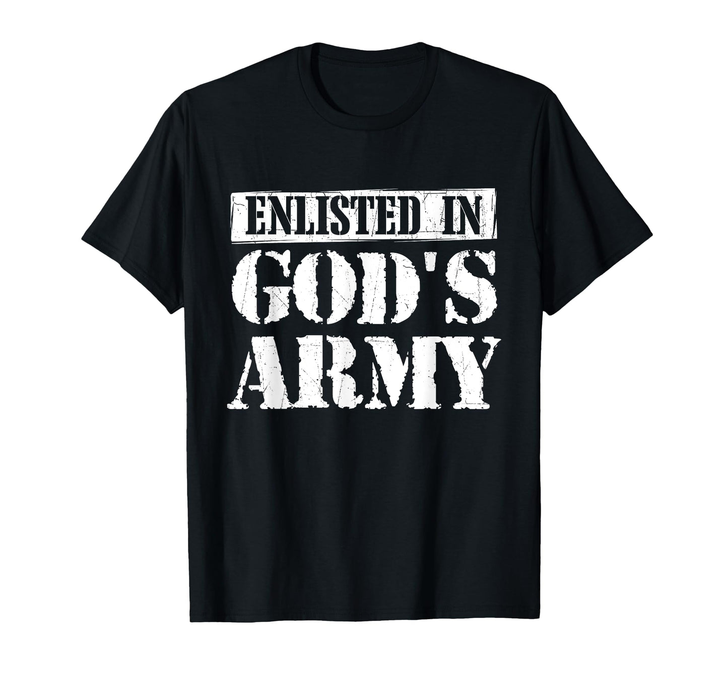 Enlisted In God's Army - Christian Faith Religious Bible T-Shirt