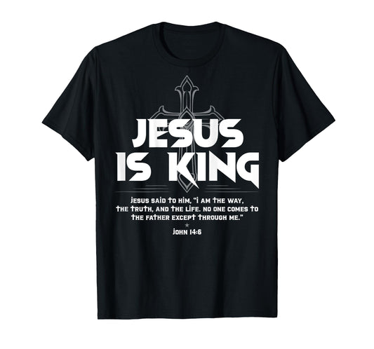 Jesus Is King Jesus John 14:6 Costume Christian (On Back) T-Shirt
