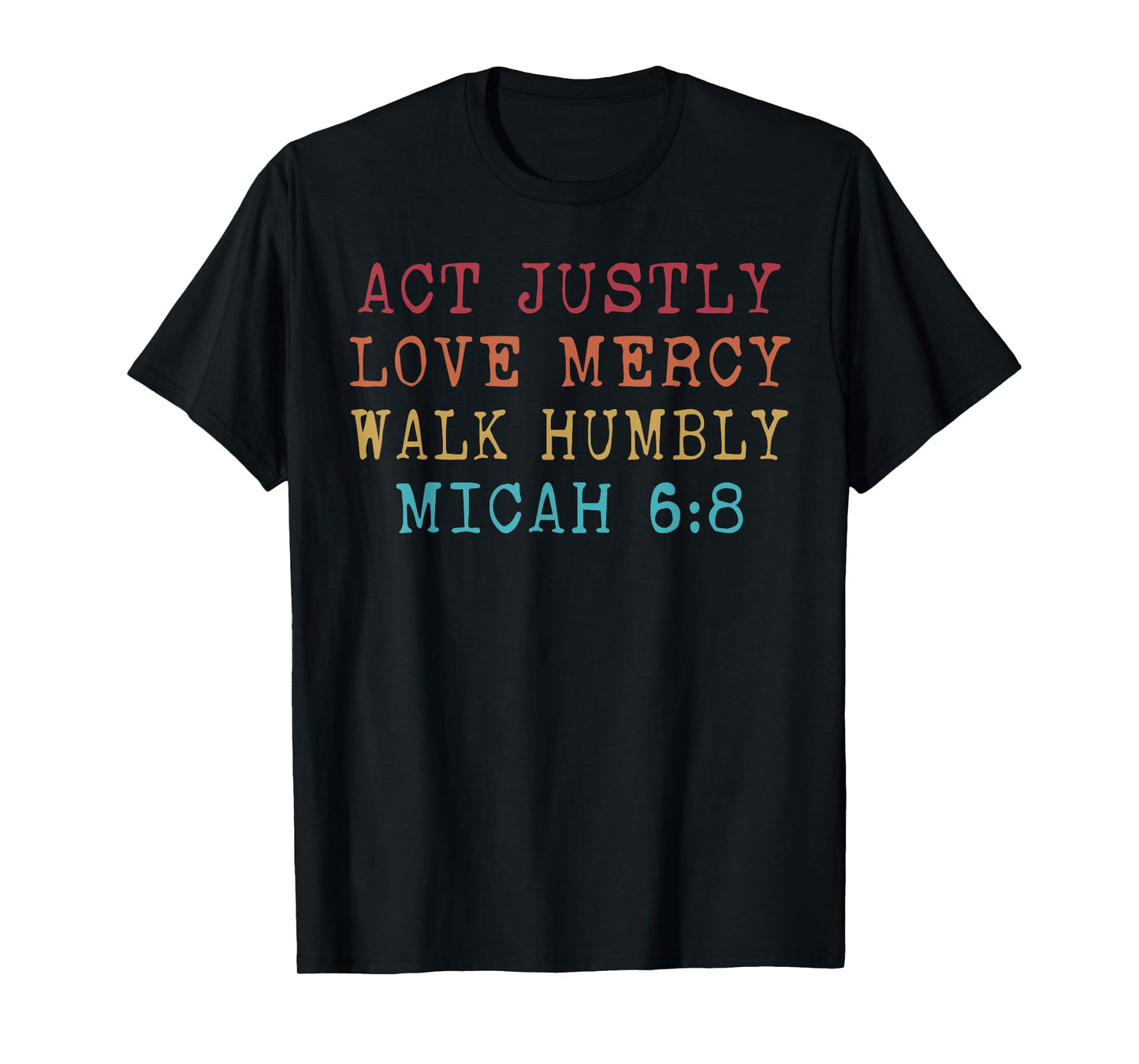 Funny Act Justly Love Mercy Walk Humbly Micah 6 8 Vintage Re T-Shirt