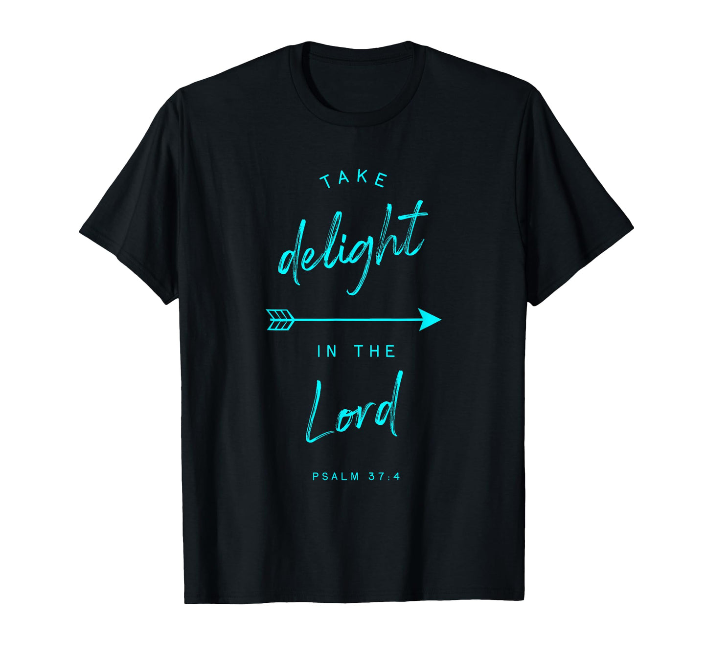 Psalm 37 4 Delight in the Lord Bible Verse Quote Religious T-Shirt