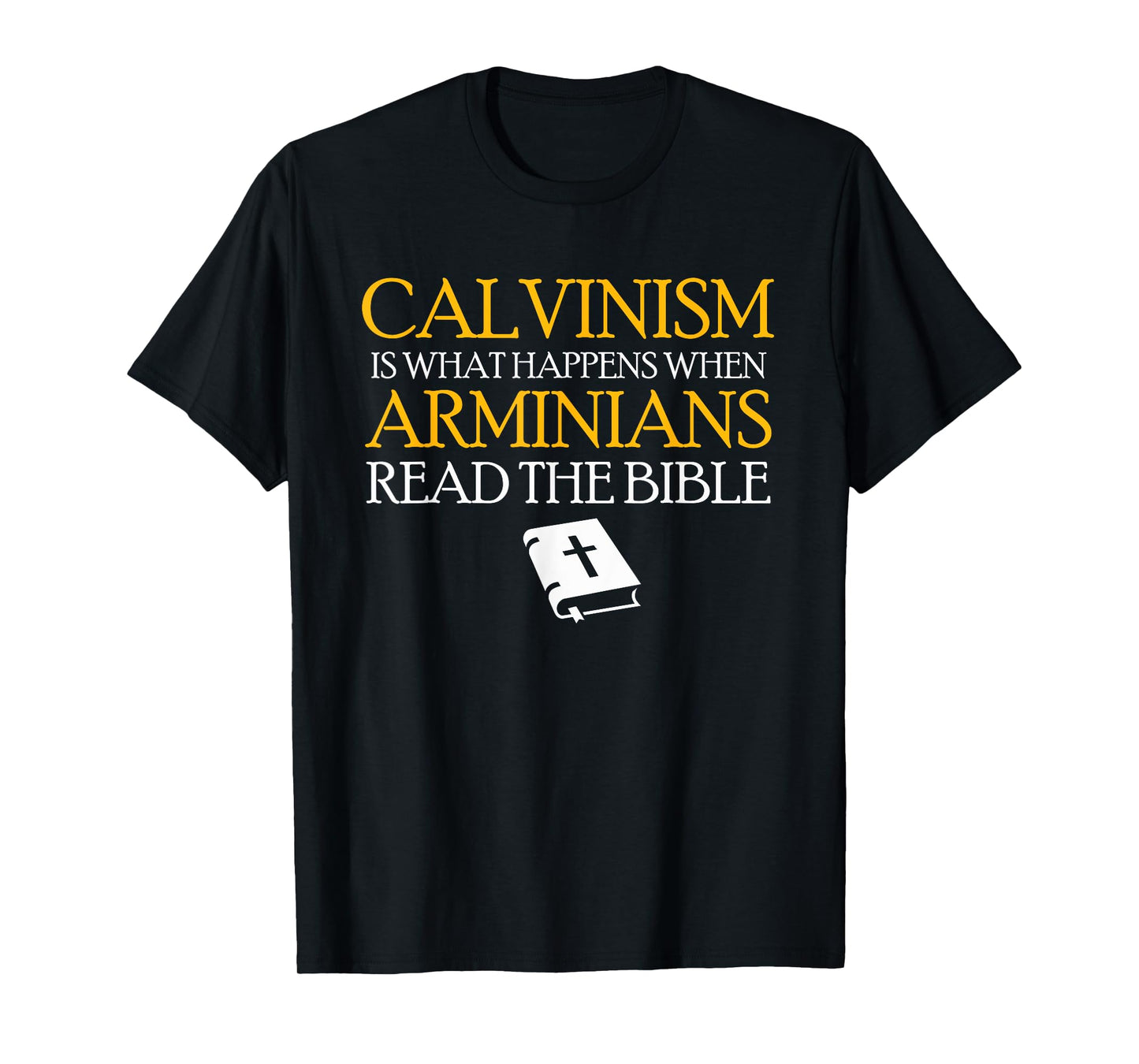 Calvinism Reformed Christianity Calvinist T-Shirt