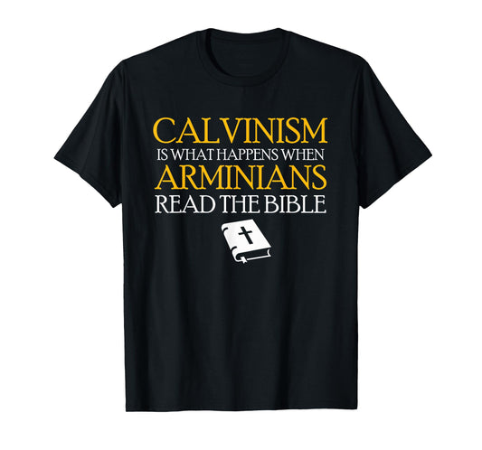 Calvinism Reformed Christianity Calvinist T-Shirt