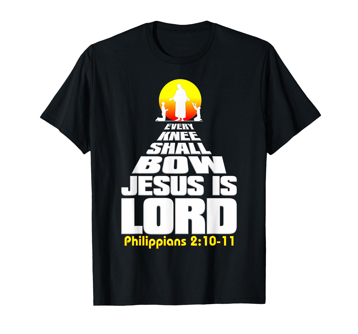 Every Knee Shall Bow Jesus is Lord Christian worship T-Shirt