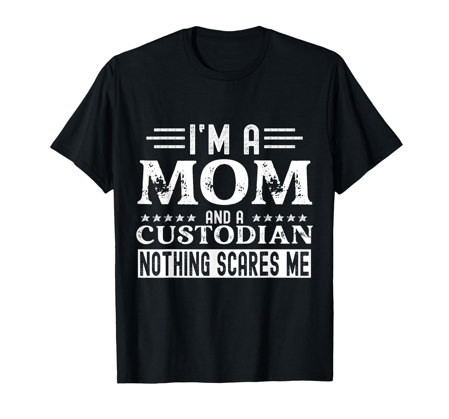 School Custodian Shirts Funny I Am A Mom and A Custodian T-Shirt
