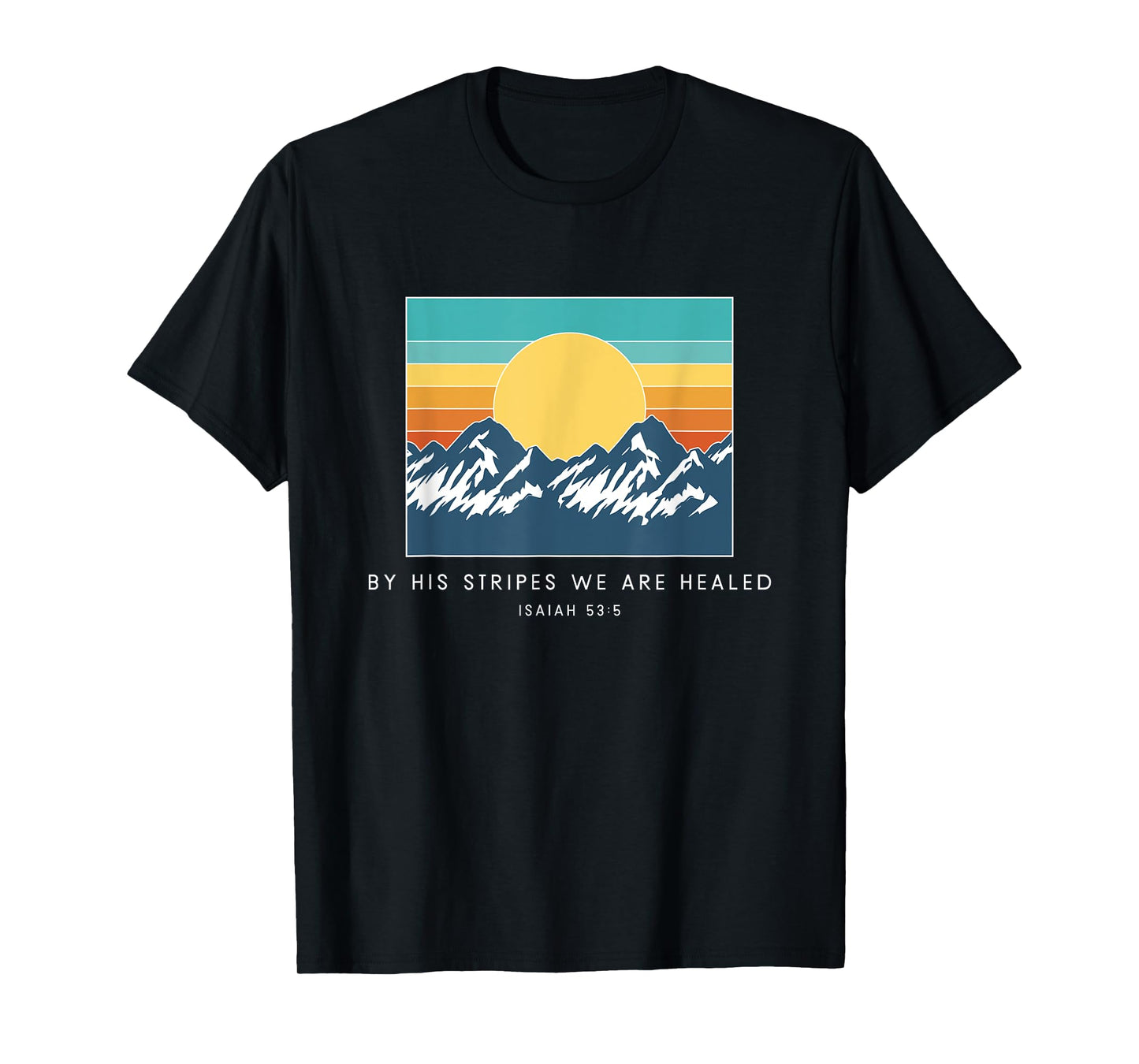 By His Stripes We Are Healed Isaiah 53:5 - Vintage Bible T-Shirt