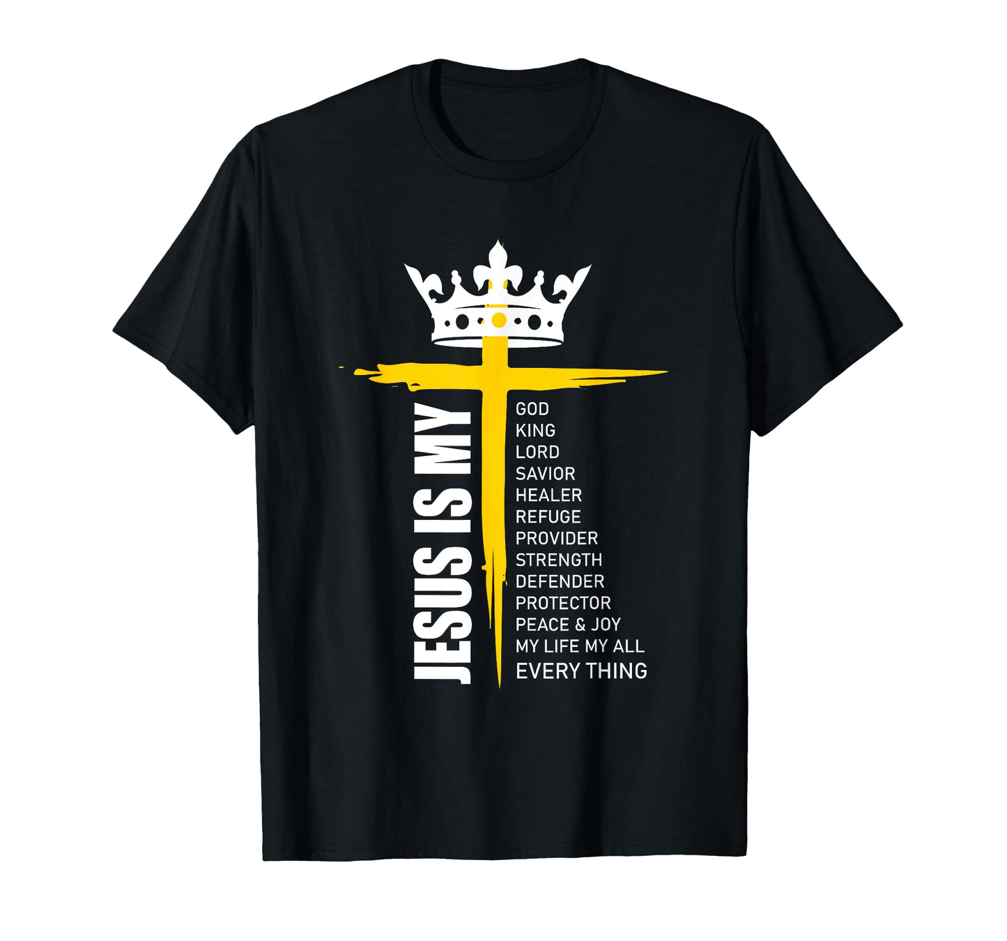 Cross Christian Christ Jesus Is My God King Lord And Savior T-Shirt