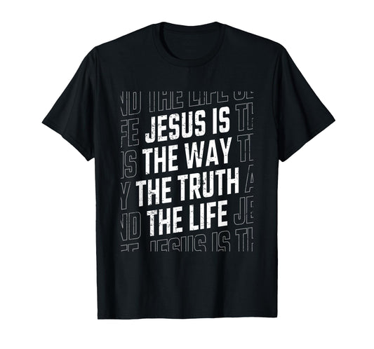 Jesus Christ Way Truth Life Women Men Family Christian Faith T-Shirt