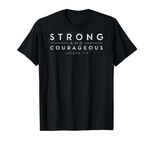 Joshua 1:9 Be Strong Christian Faith Tee Bible Study Lover T-Shirt