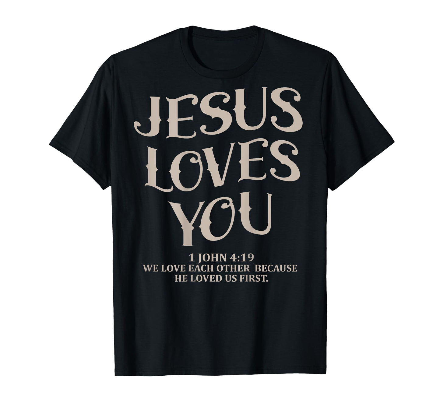 (Back Sided Print) Jesus Loves You Bible Verse Christian T-Shirt