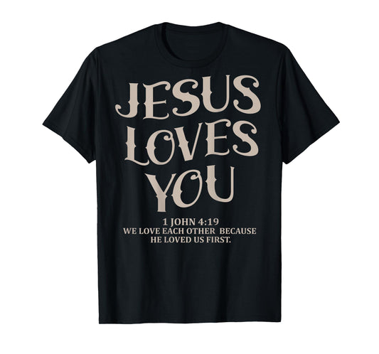 (Back Sided Print) Jesus Loves You Bible Verse Christian T-Shirt