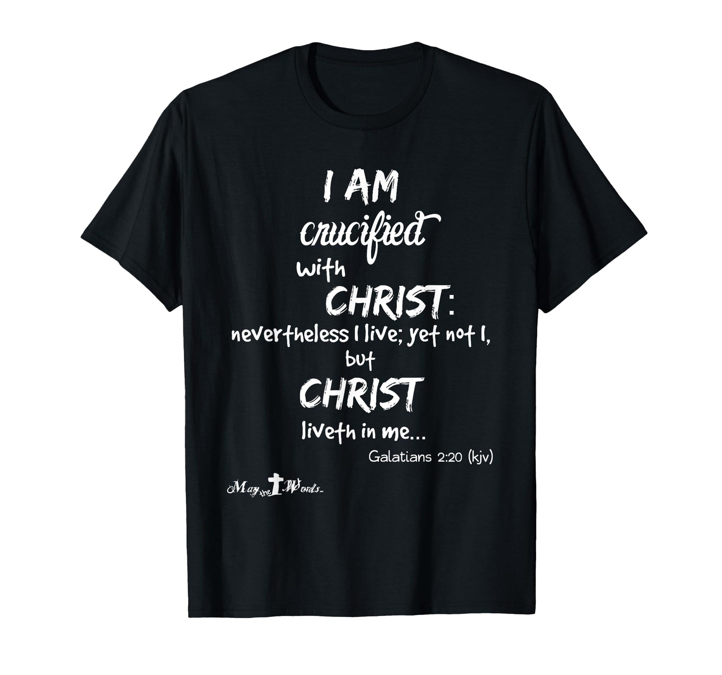 I am crucified with Christ Galatians 2:20 Christian t-shirt T-Shirt
