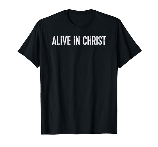 Christian Tees for Men Alive in Christ Vintage T-Shirt