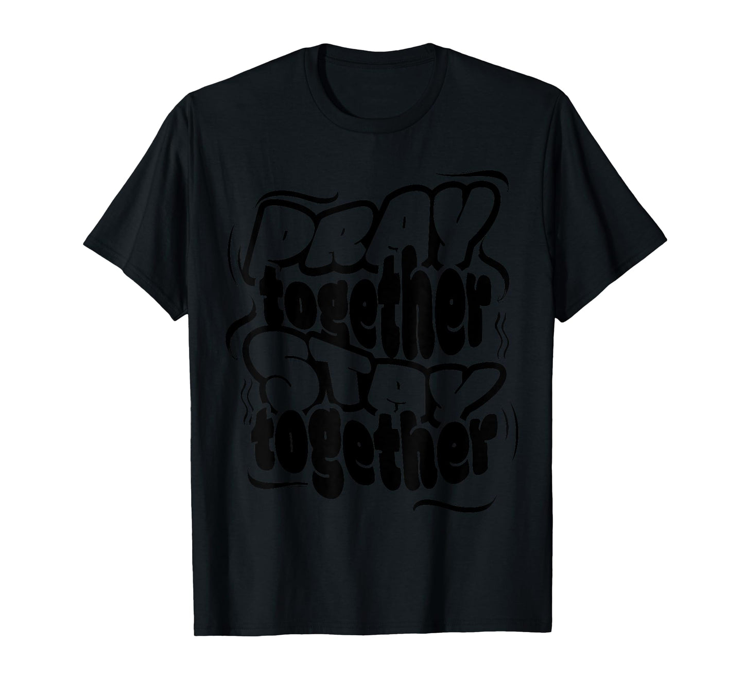 Cute Pray Together Stay Together Christian Duty Jesus Lover T-Shirt