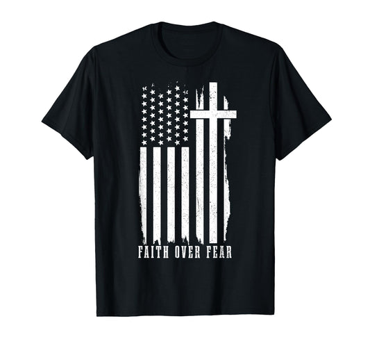 Faith Over Fear American Flag Jesus Patriotic Christian Women Men T-Shirt
