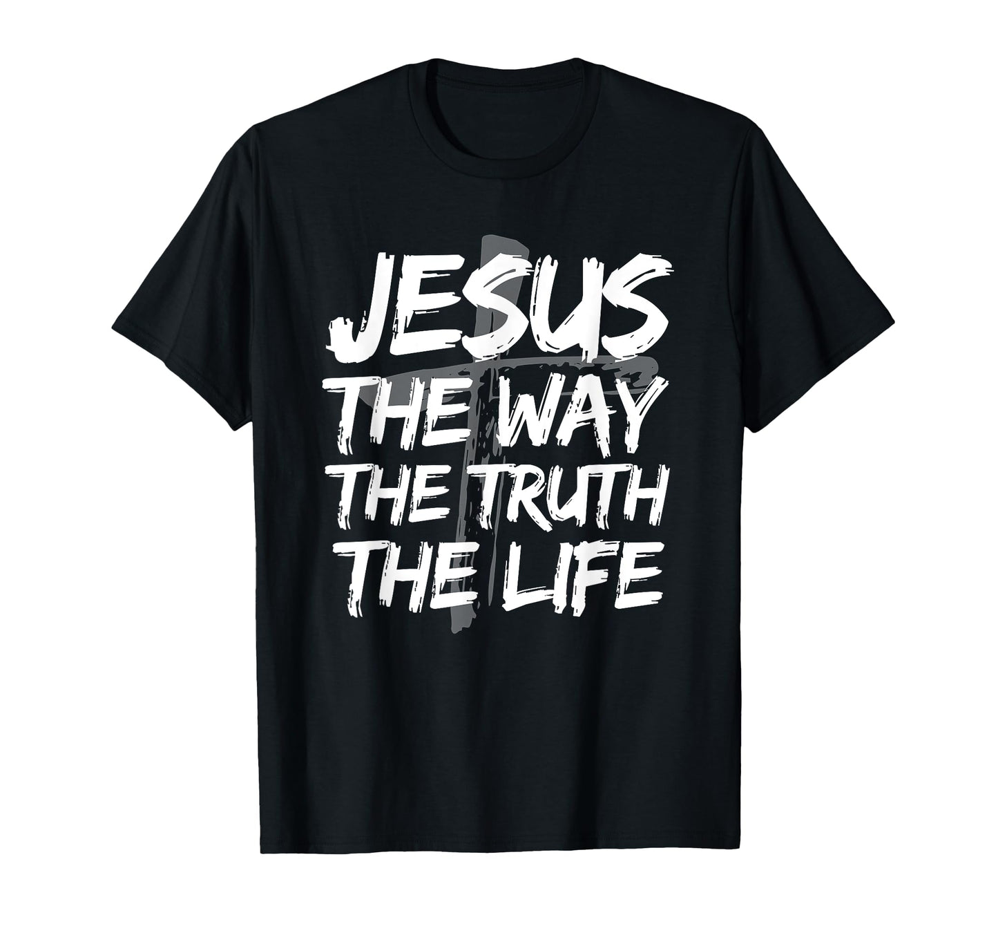 Jesus The Way Truth Life Bible Verses Christian John 14:6 T-Shirt