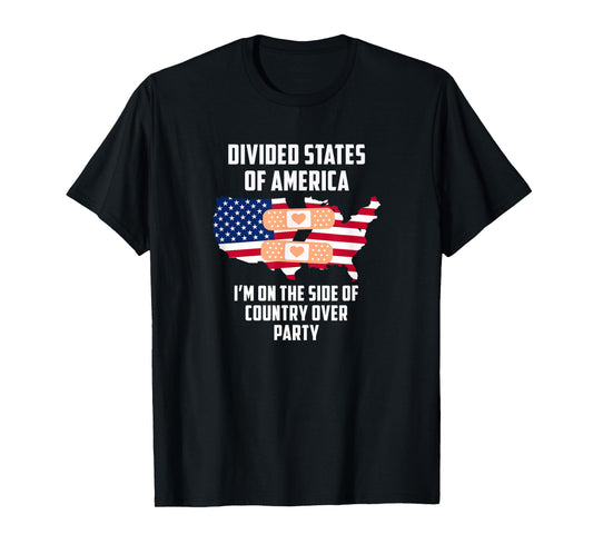 Divided States of America Patriotic Love Country Over Party T-Shirt