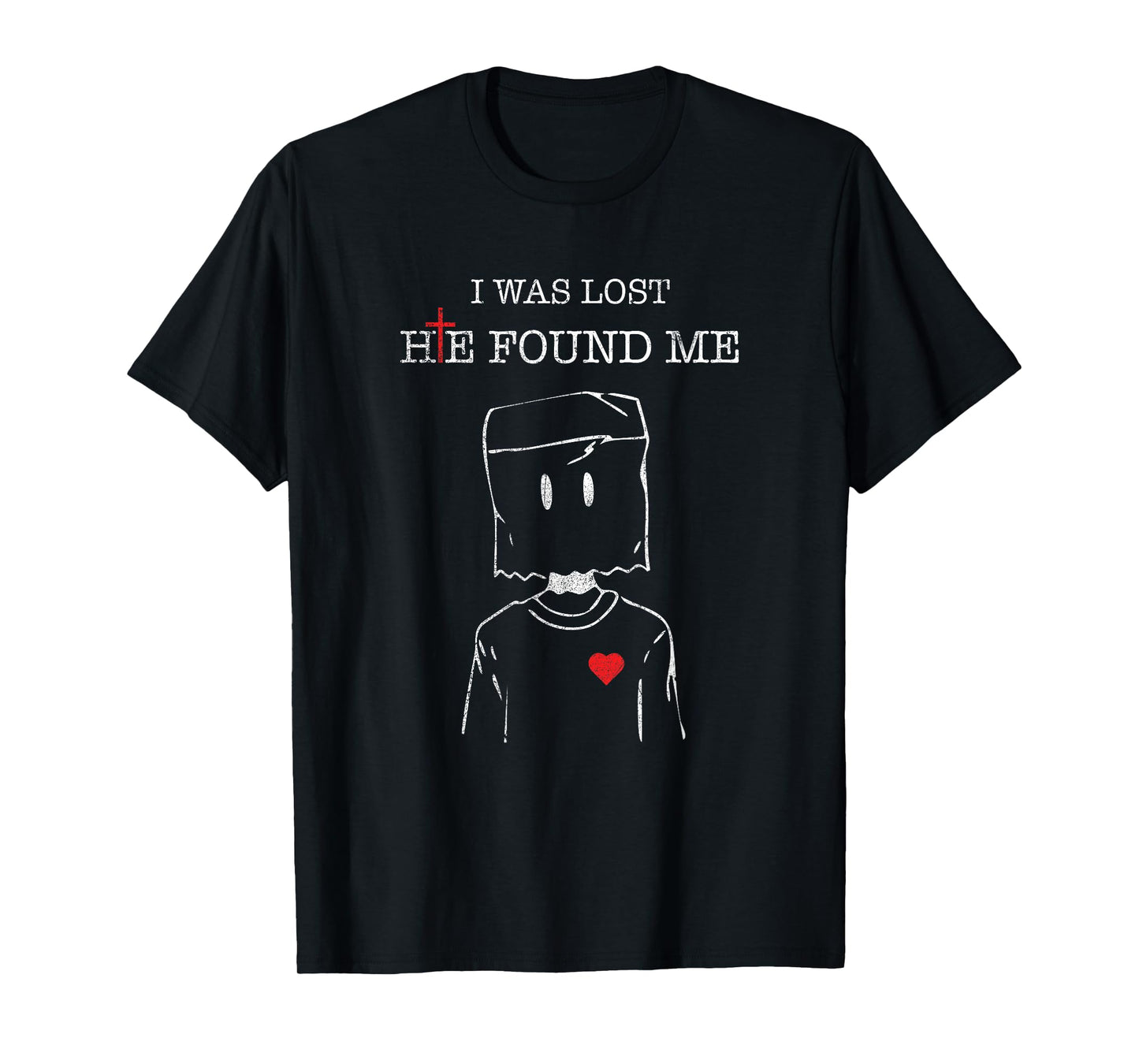 Jesus Christ Christian Faith I Was Lost He Found Me T-Shirt