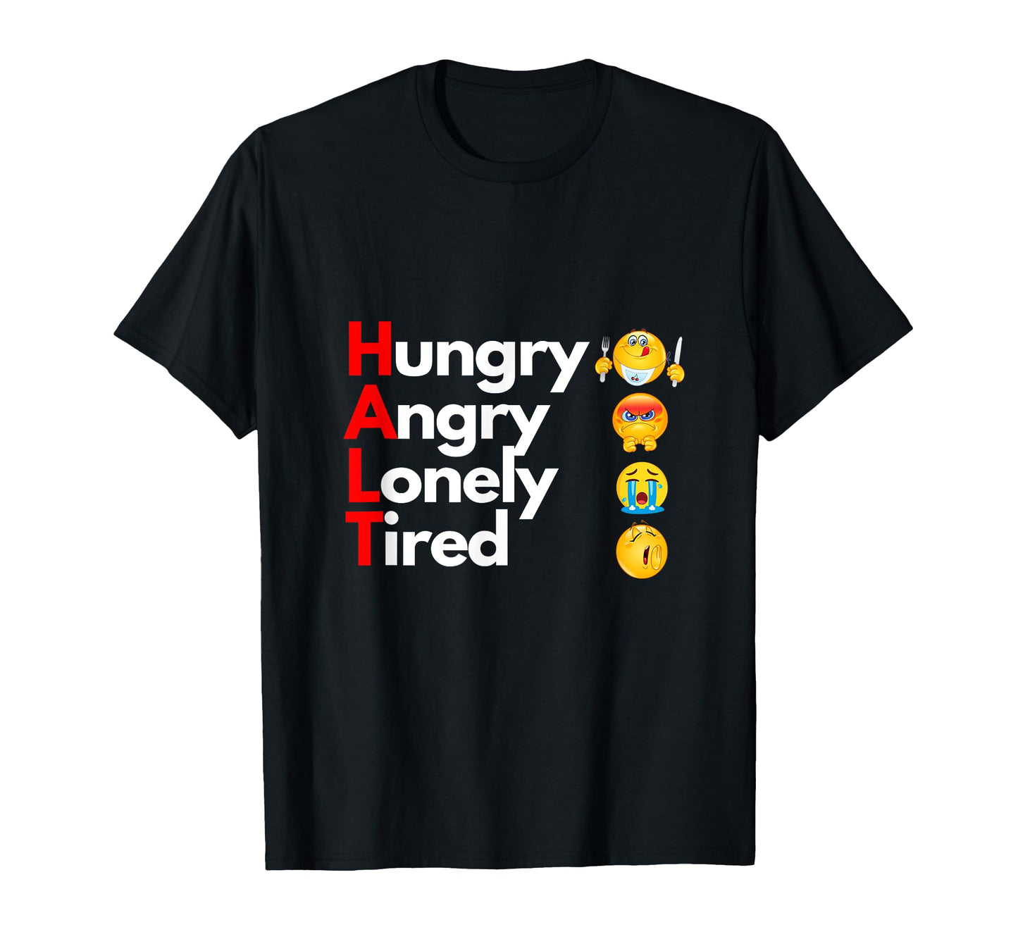 Recovery HALT Addiction Awareness & Sobriety Reminder T-Shirt