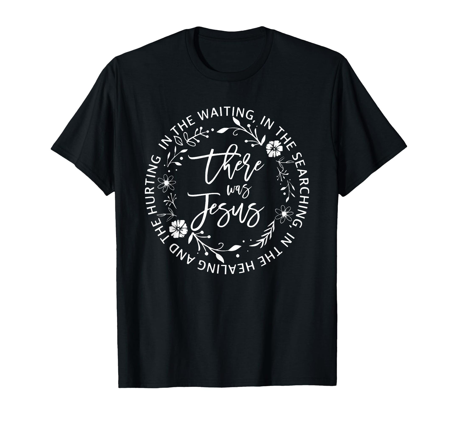 There Was Jesus, Religious Easter Jesus T-Shirt