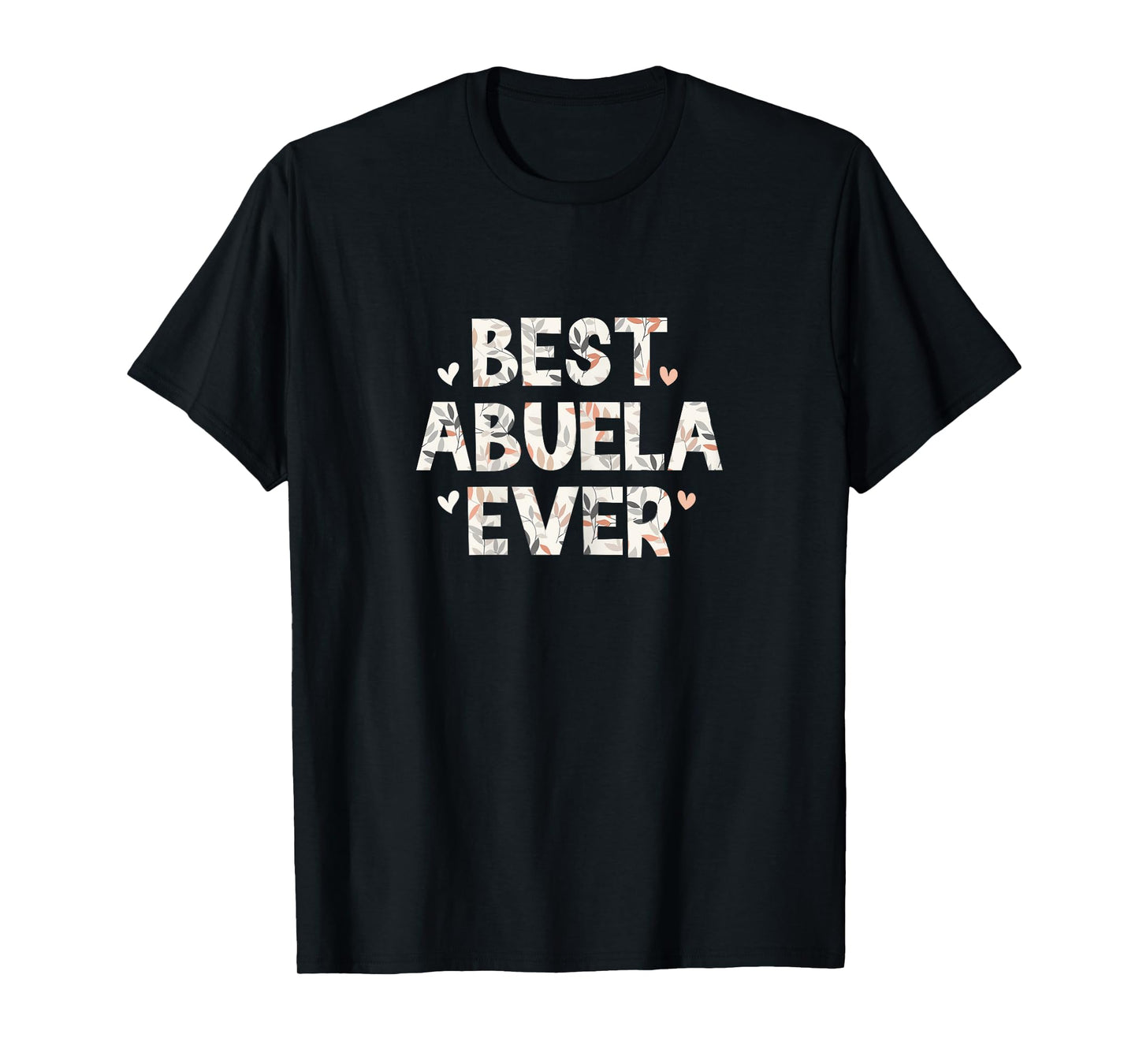 Best Abuela Ever Floral Family Love Hearts T-Shirt