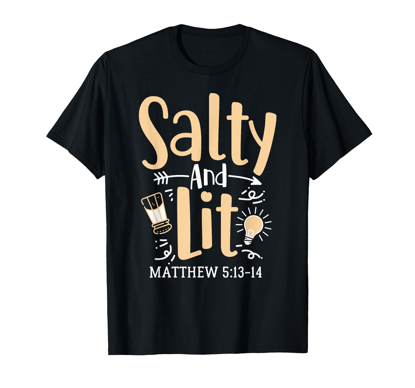 Salty And Lit Matthew 5:13-14 Bible Verse Christian Quote T-Shirt