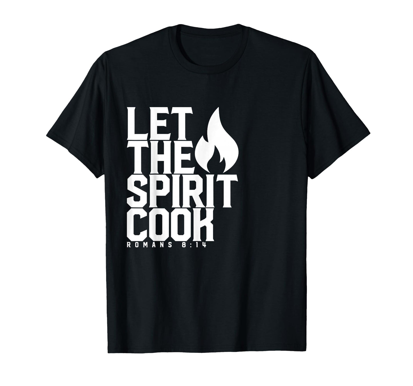 Let The Spirit Cook - Christian T-Shirt