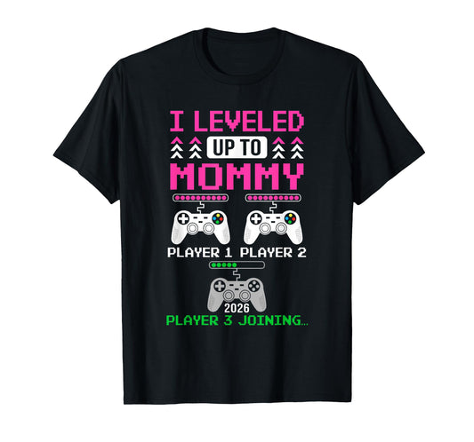 Leveled Up To Mommy Again Funny Funny Gamer Mom Est 2026 T-Shirt