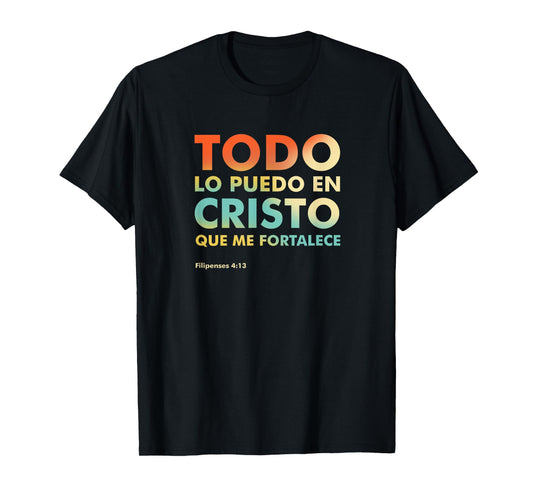 Christian verse shirts Philippians 4:13 en Español T-Shirt