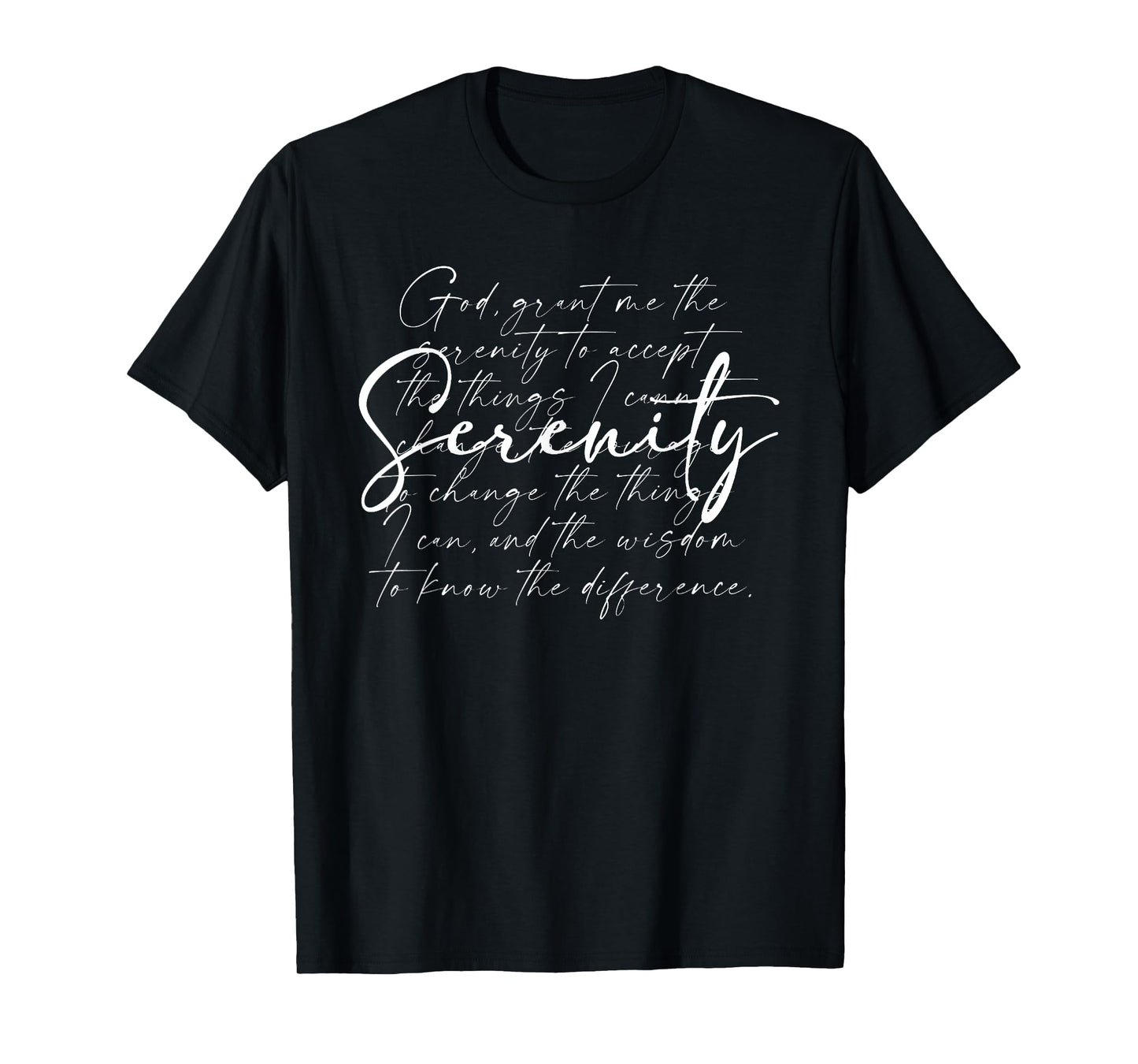 God Grant Me The Serenity, Serenity Prayer, Christian Faith T-Shirt