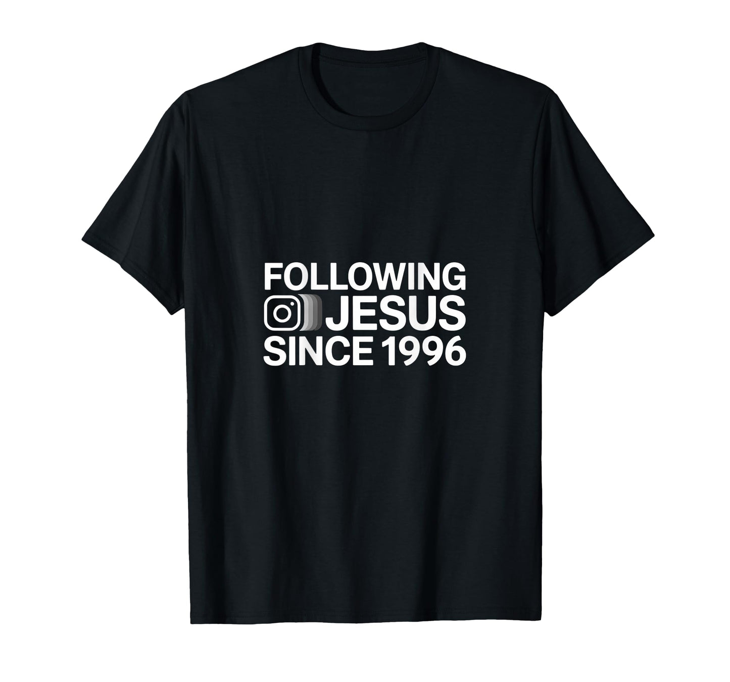 Following Jesus Since 1996 Christian Faith T-Shirt
