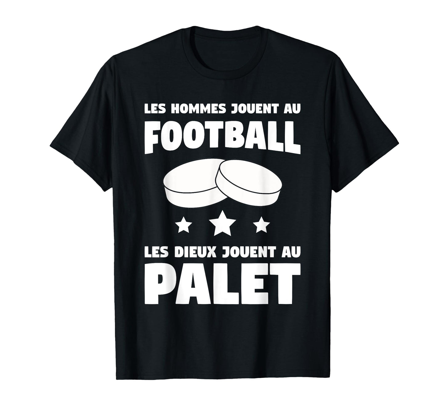 Humour Player Puck | Man Quote Football God Palet T-Shirt