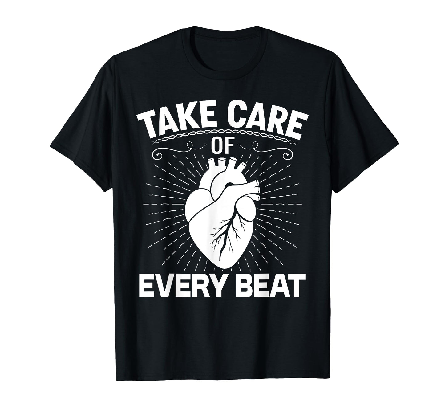 Take Care of Every Beat Funny Doctor Cardiology Cardiologist T-Shirt