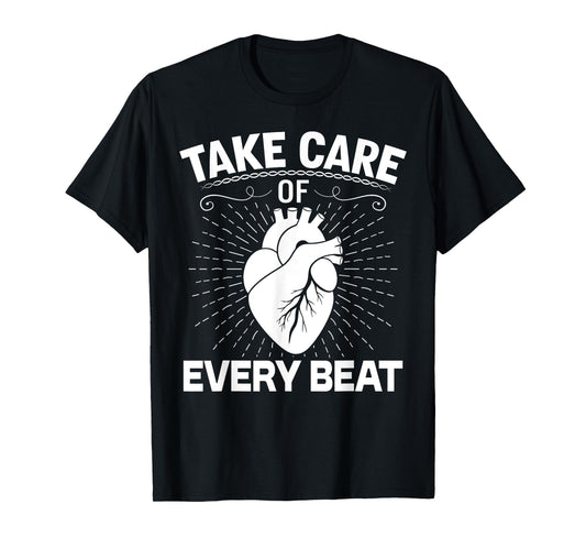 Take Care of Every Beat Funny Doctor Cardiology Cardiologist T-Shirt
