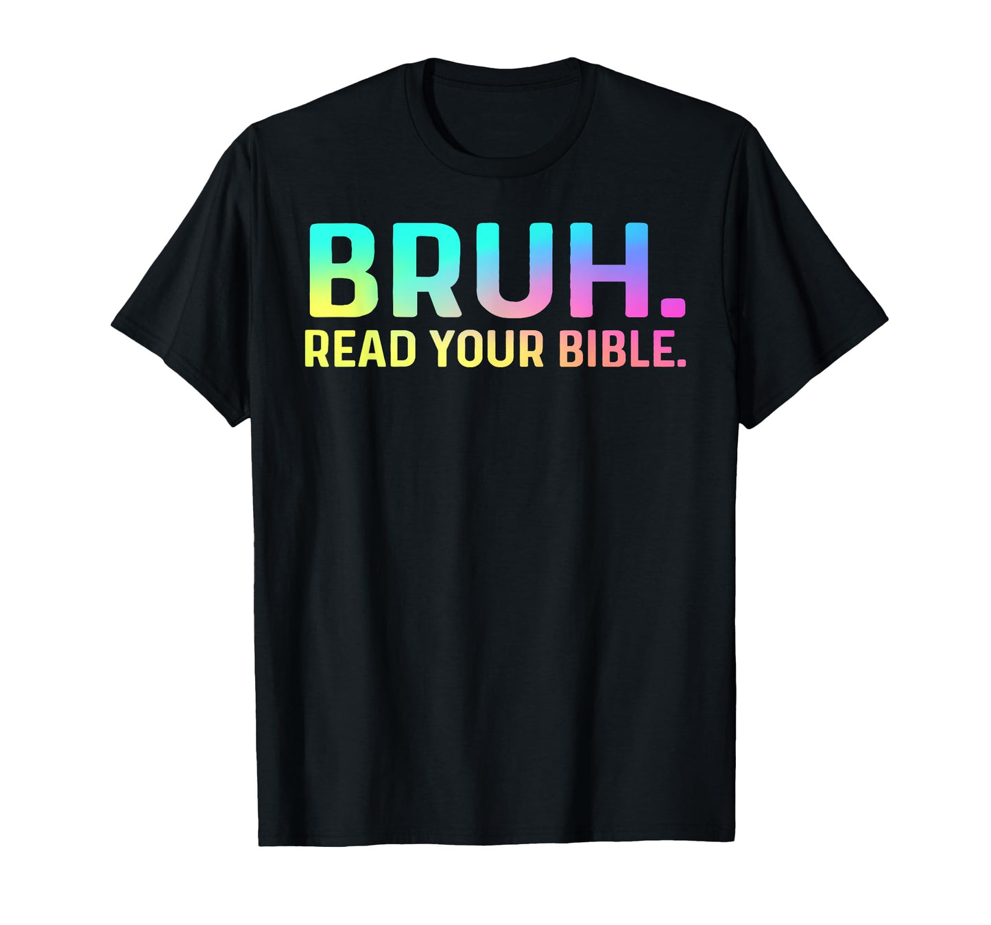 Bruh Meme Read Your Bible God Funny Christian Apparel T-Shirt