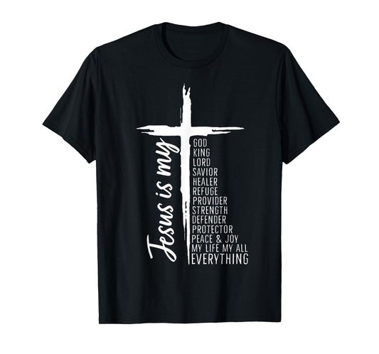 Cross Christian Christ Jesus Is My God King Lord And Savior T-Shirt