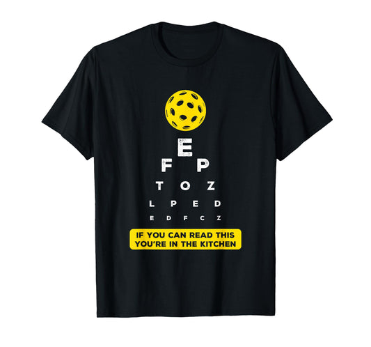 Funny Pickleball Eye Chart If You Can Read This Kitchen T-Shirt