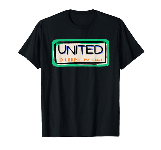 UNITED IN CHRIST Bible Verse Christian Faith T-Shirt