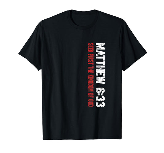 Matthew 6:33 Christian Bible Verse Design T-Shirt