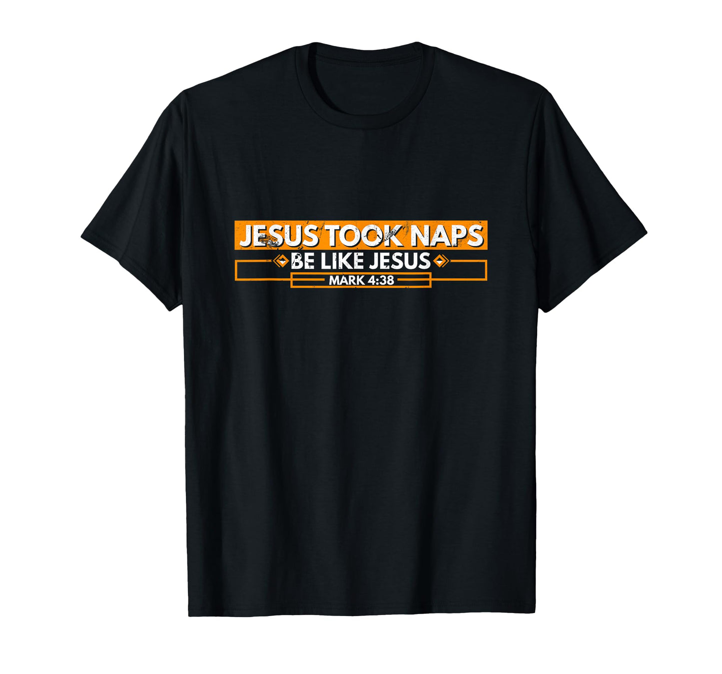 Jesus Took Naps Be Like Jesus Mark 4:38 Funny Christian T-Shirt