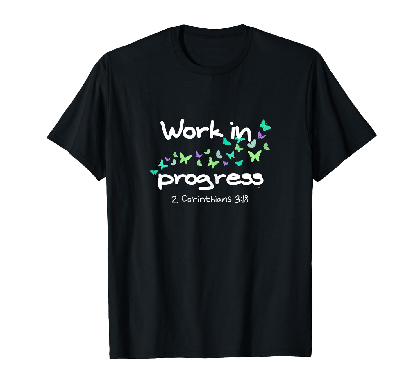 WORK IN PROGRESS/ Butterflies WOMEN Christian Bible Verse T-Shirt