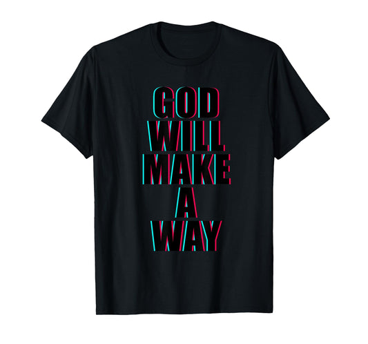 GOD Will Make A Way – Christian Faith Inspirational T-Shirt