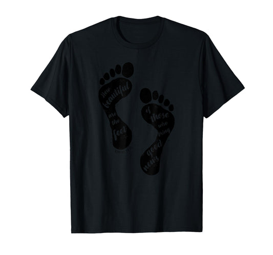 How Beautiful are the Feet Romans Bible Verse Christian T-Shirt