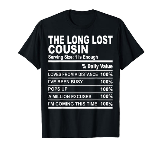 The long lost cousin funny family matching love cousins T-Shirt