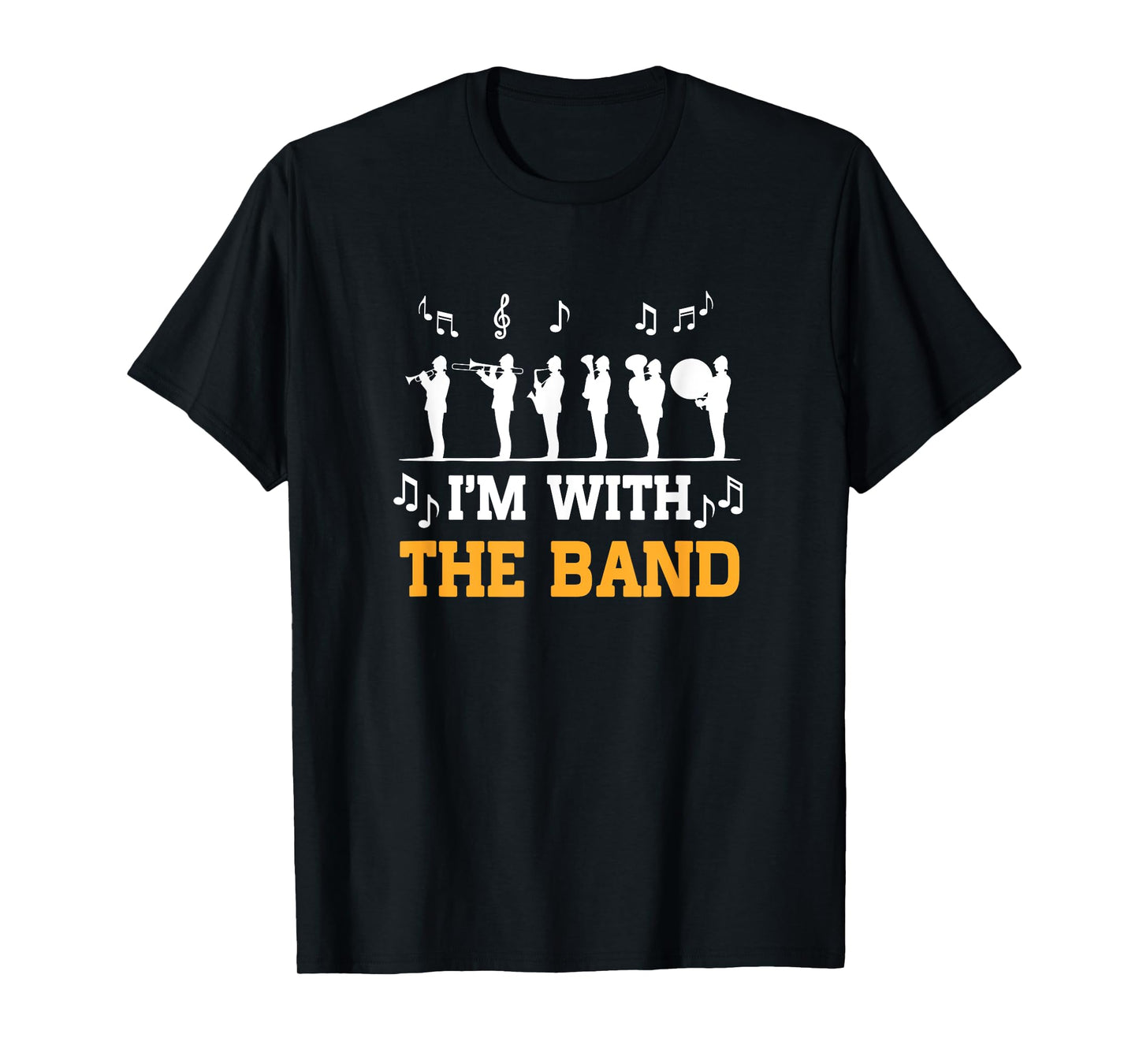 Marching Band Design For Men Women Life I'm With The Band T-Shirt